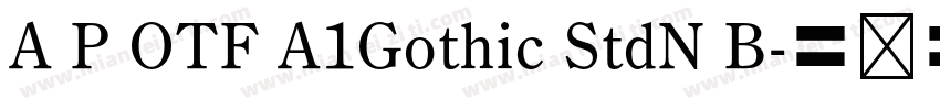 A P OTF A1Gothic StdN B字体转换